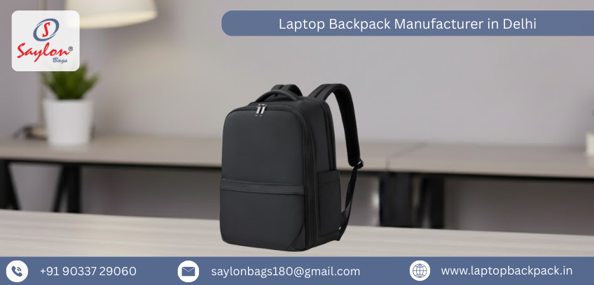 Laptop Backpack Manufacturer in Delhi